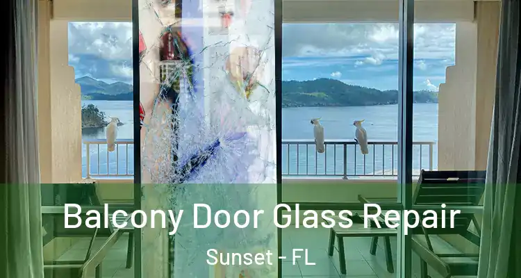 Balcony Door Glass Repair Sunset - FL