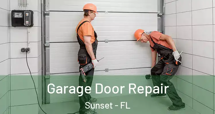 Garage Door Repair Sunset - FL
