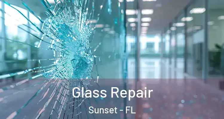 Glass Repair Sunset - FL