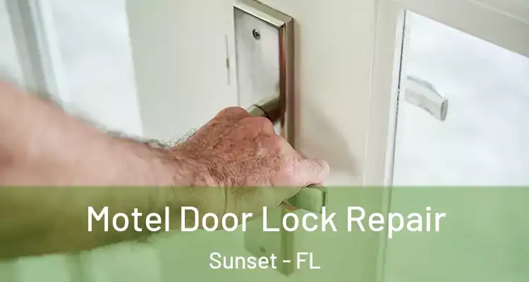  Motel Door Lock Repair Sunset - FL