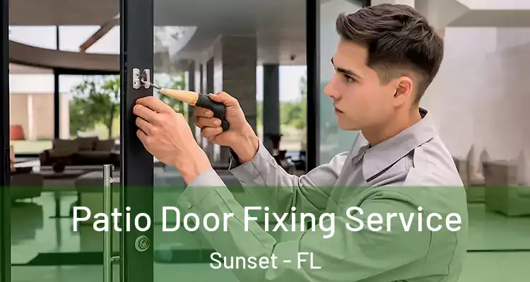 Patio Door Fixing Service Sunset - FL