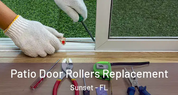 Patio Door Rollers Replacement Sunset - FL