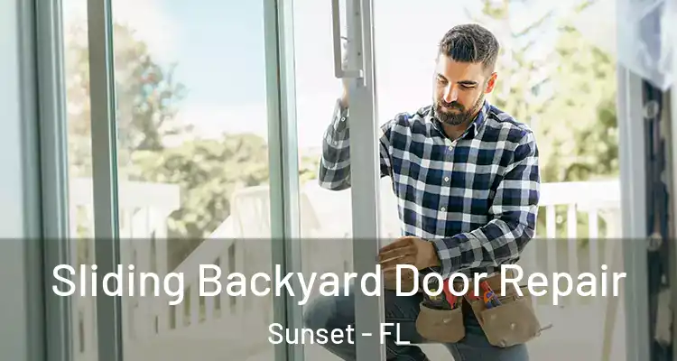  Sliding Backyard Door Repair Sunset - FL