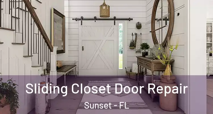  Sliding Closet Door Repair Sunset - FL