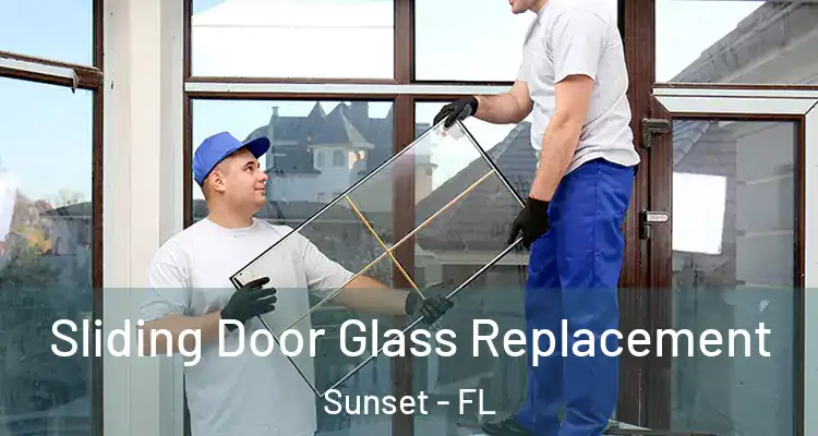  Sliding Door Glass Replacement Sunset - FL