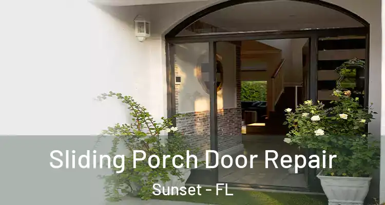  Sliding Porch Door Repair Sunset - FL